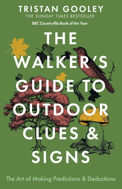 The Walker's Guide to Outdoor Clues and Signs - Tristan Gooley