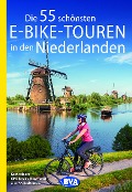 Die 55 schönsten E-Bike-Touren in den Niederlanden - Oliver Kockskämper