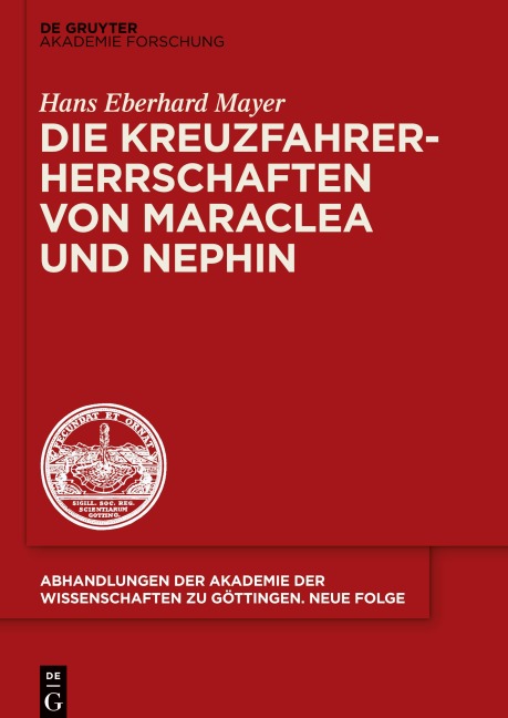 Die Kreuzfahrerherrschaften von Maraclea und Nephin - Hans Eberhard Mayer