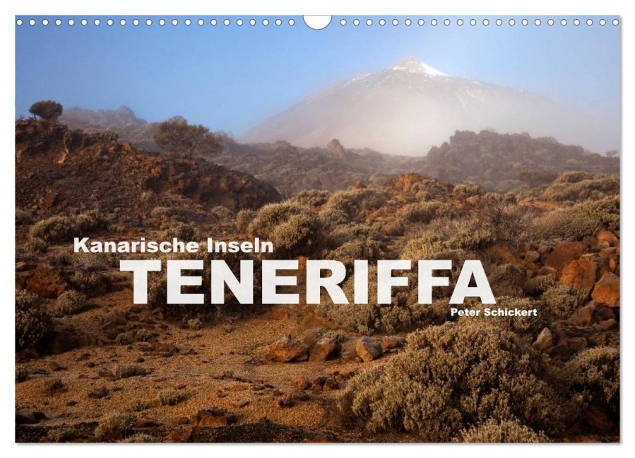 Kanarische Inseln - Teneriffa (Wandkalender 2026 DIN A3 quer), CALVENDO Monatskalender - Peter Schickert