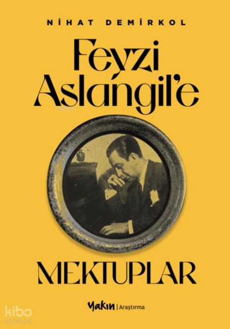 Feyzi Aslangile Mektuplar - Nihat Demirkol