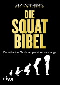 Cover-Bild zum Titel 'Die Squat-Bibel' von 'Aaron Horschig'