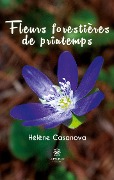 Cover-Bild zum Titel 'Fleurs forestières de printemps' von 'Hélène Casanova'