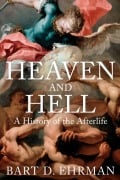 Cover-Bild zum Titel 'Heaven and Hell' von 'Bart D. Ehrman'