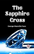 Cover-Bild zum Titel 'Sapphire Cross' von 'Fenn George Manville'