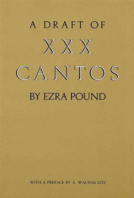 Draft of XXX Cantos - Ezra Pound