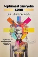 Toplumsal Cinsiyetin Sonu - Debra Soh