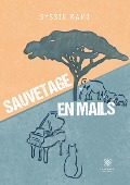 Cover-Bild zum Titel 'Sauvetage en mails' von 'Syssie Rami'