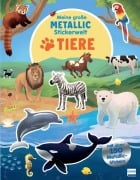 Meine große Metallic-Stickerwelt - Tiere - 