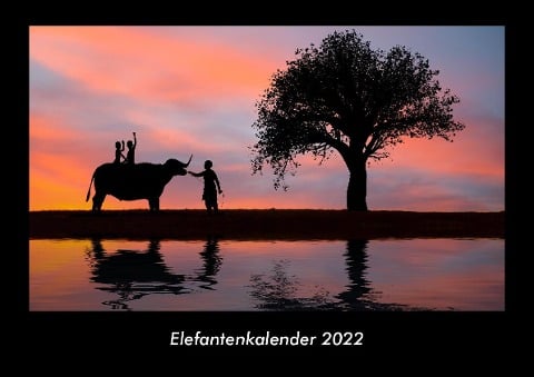 Elefantenkalender 2022 Fotokalender DIN A3 - Tobias Becker