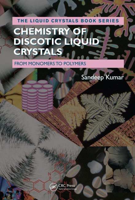 Chemistry of Discotic Liquid Crystals - Sandeep Kumar