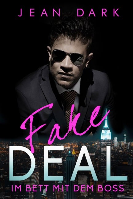 FAKE DEAL: Im Bett mit dem Boss - Jean Dark