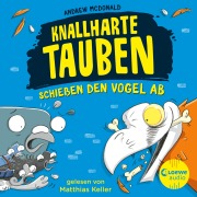 Cover-Bild zum Titel 'Knallharte Tauben schießen den Vogel ab (Band 3)' von 'Andrew Mcdonald'