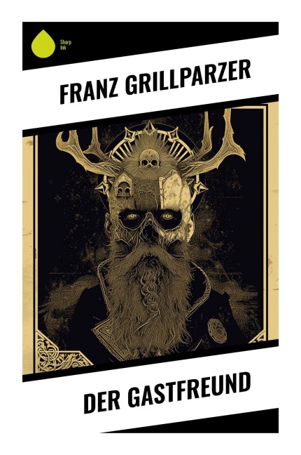 Der Gastfreund - Franz Grillparzer
