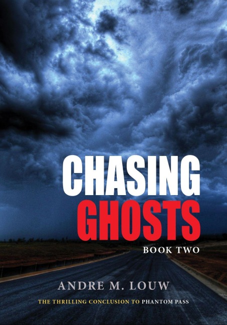 Chasing Ghosts - Andre M Louw