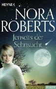Cover-Bild zum Titel 'Jenseits der Sehnsucht' von 'Nora Roberts'