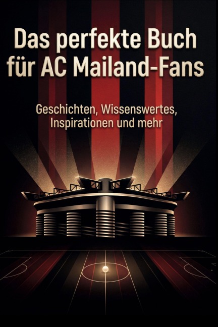 Das perfekte Buch für AC Mailand-Fans - Emil Hofmann