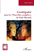Cover-Bild zum Titel 'L'ambiguïté dans les <em>Nouvelles complètes</em> de Paul Morand' von 'Gaaloul'