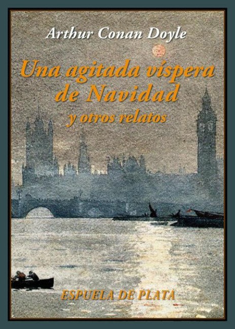 Una agitada víspera de Navidad y otros relatos - Arthur Conan Doyle