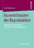 Ausweichrouten der Reproduktion - Sven Bergmann