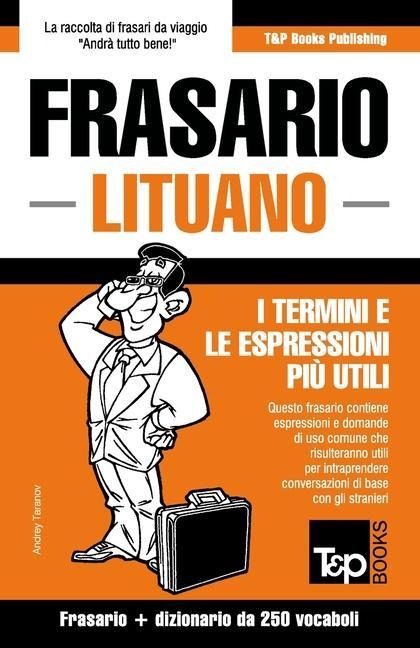 Frasario Italiano-Lituano e mini dizionario da 250 vocaboli - Andrey Taranov