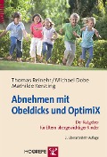 Abnehmen mit Obeldicks und Optimix - Thomas Reinehr, Michael Dobe, Mathilde Kersting
