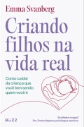 Criando filhos na vida real - Emma Svanberg
