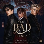 Cover-Bild zum Titel 'Very Bad Kings (Kingston University, 1. Semester) ¿ Das Hörspiel' von 'J. S. Wonda'