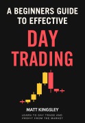 Cover-Bild zum Titel 'A Beginners Guide To Day Trading' von 'Matt Kingsley'