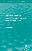 Cover-Bild zum Titel 'Private Justice' von 'Stuart Henry'