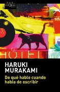 Cover-Bild zum Titel 'de Qué Hablo Cuando Hablo de Escribir / What I Talk about When I Talk about Writing' von 'Haruki Murakami'