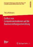 Einfluss von Computeranimationen auf die Raumvorstellungsentwicklung - Tobias Huhmann