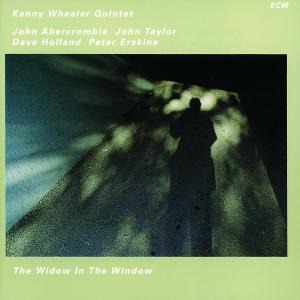 The widow in the window - Kenny Wheeler