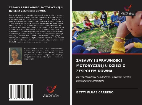 ZABAWY I SPRAWNO¿CI MOTORYCZNEJ U DZIECI Z ZESPO¿EM DOWNA - Betty Plúas Carreño