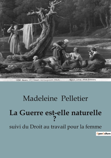 La Guerre est-elle naturelle ? - Madeleine Pelletier