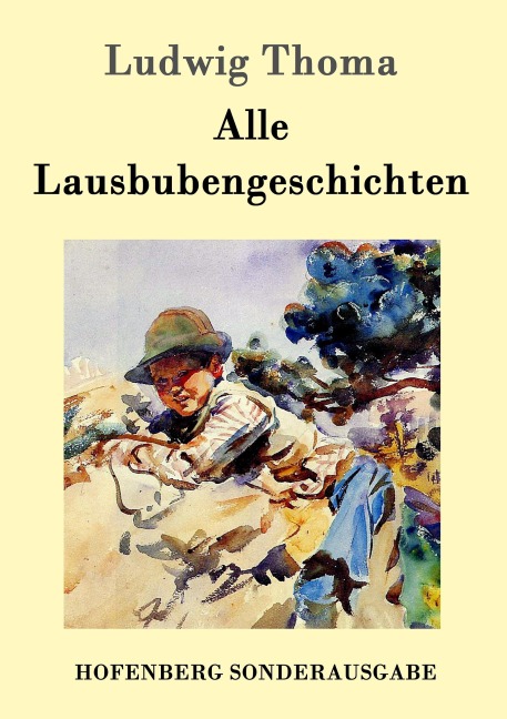 Alle Lausbubengeschichten - Ludwig Thoma