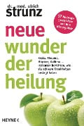 Cover-Bild zum Titel 'Neue Wunder der Heilung' von 'Ulrich Strunz'