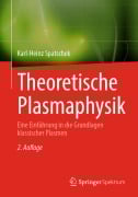 Cover-Bild zum Titel 'Theoretische Plasmaphysik' von 'Karl-Heinz Spatschek'