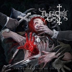 The Resurrection of Lilith - Defacing God