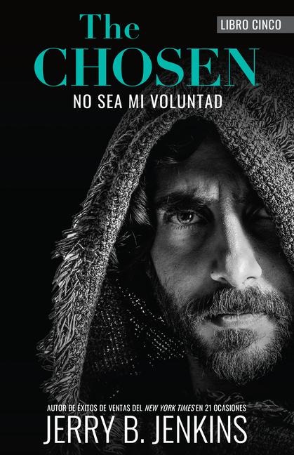 The Chosen: No Sea Mi Voluntad - Jerry B Jenkins