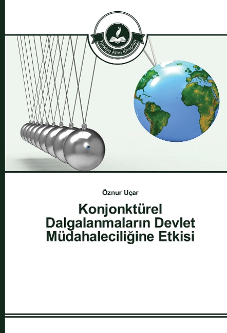 Konjonktürel Dalgalanmalar¿n Devlet Müdahalecili¿ine Etkisi - Öznur Uçar