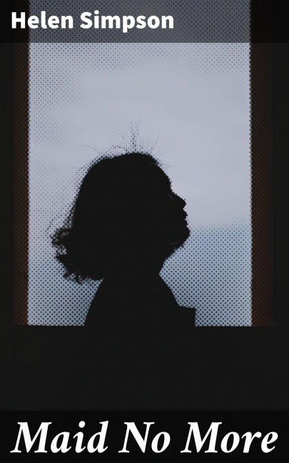 Maid No More - Helen Simpson