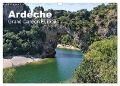 Ardèche, Grand Canyon Europas (Wandkalender 2025 DIN A3 quer), CALVENDO Monatskalender - Michael Friedchen