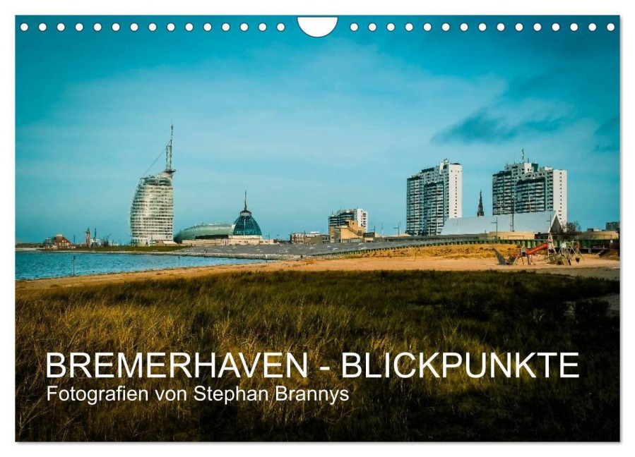 Bremerhaven - Blickpunkte (Wandkalender 2026 DIN A4 quer), CALVENDO Monatskalender - Stephan Brannys