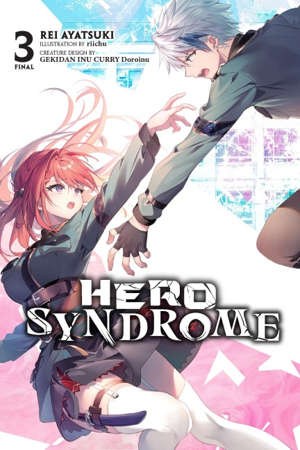 Hero Syndrome, Vol. 3 (Light Novel) - Rei Ayatsuki