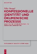 Konfessionelle Identität und ökumenische Prozesse - Silke Dangel