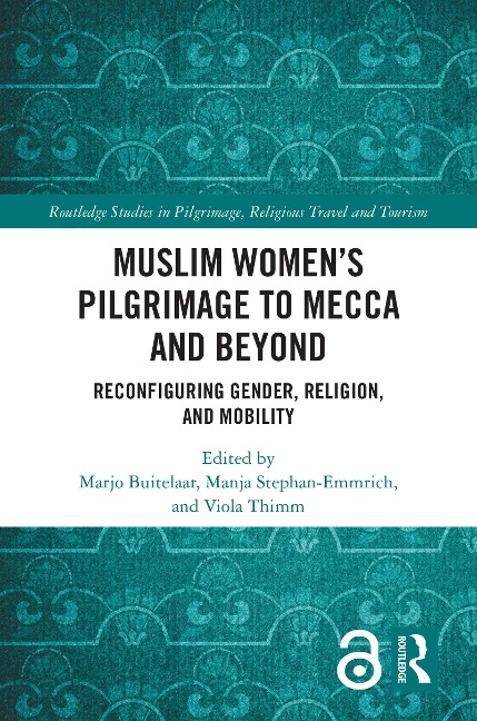 Muslim Women's Pilgrimage to Mecca and Beyond - 