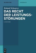 Cover-Bild zum Titel 'Das Recht der Leistungsstörungen' von 'Roland Schwarze'