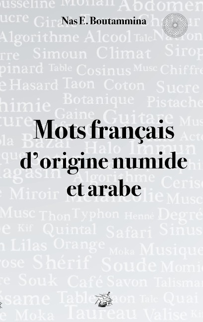 Mots français d'origine numide et arabe - Nas E. Boutammina