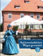 Cover-Bild zum Titel 'Auf herrschaftlichen Wegen gewandelt - Teil 3' von 'Angelina Kowalczyk'